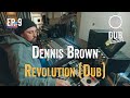 Dennis Brown - Revolution [DUB] 🎛️ DUBSTATION | Ep.#09