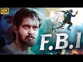 FBI (4K) - Full South Indian Movies Dubbed in Hindi | Superhit Action Movie in Hindi | South Movies
