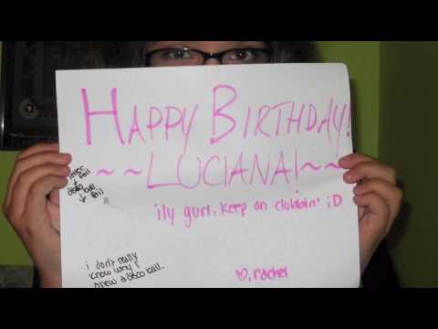 HAPPY BIRTHDAY LUCIANA!