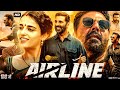 Airline 2025 Akshay Kumar Hindi Dubbed Action Thriller Movie Full HD Movie