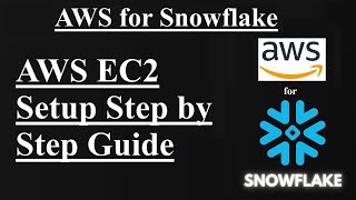 Download the video "AWS EC2 Setup Step by Step Guide, AWS for Snowflake, Mastering Snowflake"