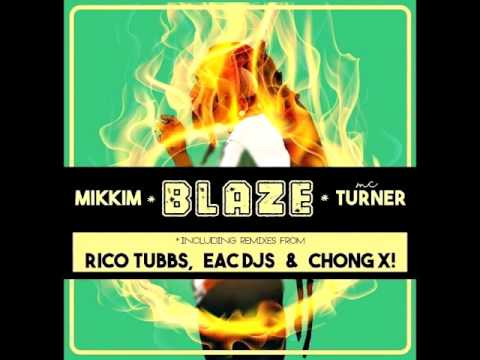 MikkiM Ft. MC Turner - Blaze
