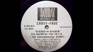 Cross Fade ‎– Higher N Higher (Heavy Mix)