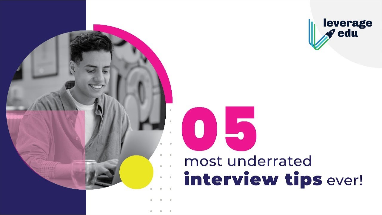 5 Most Underrated Interview Tips Ever! | Leverage Edu