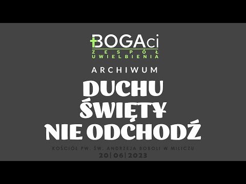 Duchu Święty nie odchodź | Adoracja Uwielbienie | archiwalnie