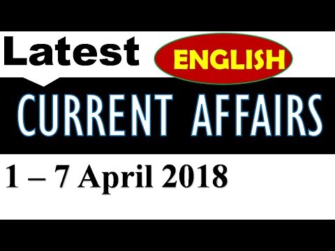 Latest  GK and Current Affairs - April 2018 (week 1)  | 1 - 7 April 2018 in English
