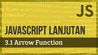 JAVASCRIPT LANJUTAN | 3.1 Arrow Function