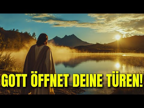 GOTT WIRD TÜR UM TÜR FÜR DICH ÖFFNEN: SEI BEREIT FÜR SEINE WUNDER!