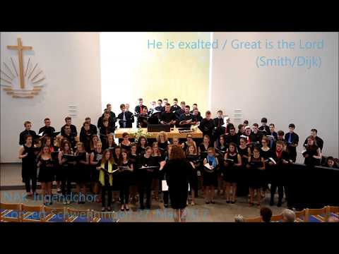 (3) He is exalted / Great is the Lord (Smith/Dijk) NAK Jugendchor Konzert Schwenningen 2017-05-27
