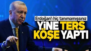 YİNE TERS KÖŞE YAPTI. SİZ ERDOĞAN'I HİÇ TANIMAMIŞSINIZ.  SESLİ MAKALE