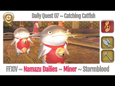FFXIV Daily Quest Miner 07 Catching Catfish - Beast Tribe Namazu - Stormblood