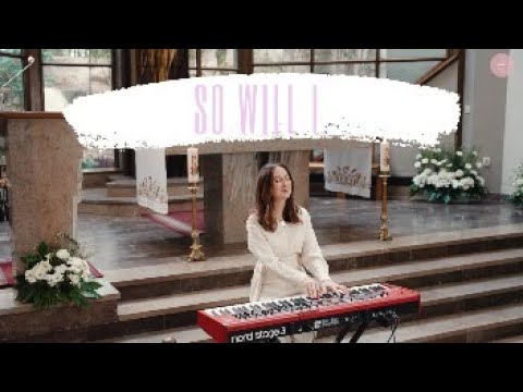 Aga Birecka | Uwielbienie - „So Will I" Hillsong - polska wersja