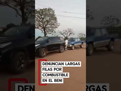 DENUNCIAN CRISIS DE COMBUSTIBLE EN EL BENI: VEHÍCULOS Y CISTERNAS QUEDAN VARADOS ⛽