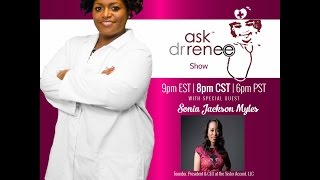 The Ask Dr. Renee Show with Sonia Jackson Myles