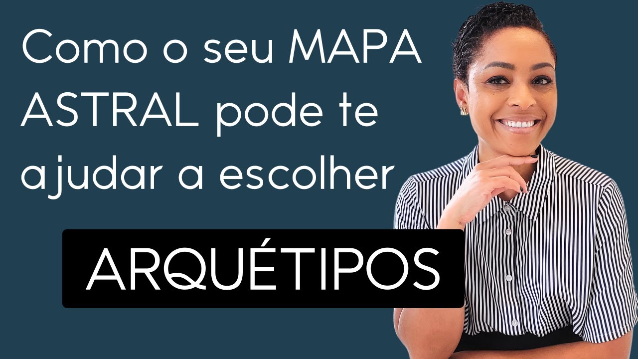 Use seu MAPA ASTRAL para ESCOLHER MELHOR os ARQUÉTIPOS