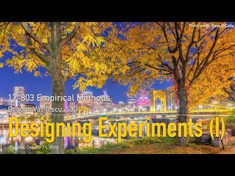 Methods L11 - Designing Experiments - Part 1 [CMU 17803 Empirical Methods - Fall 2022]
