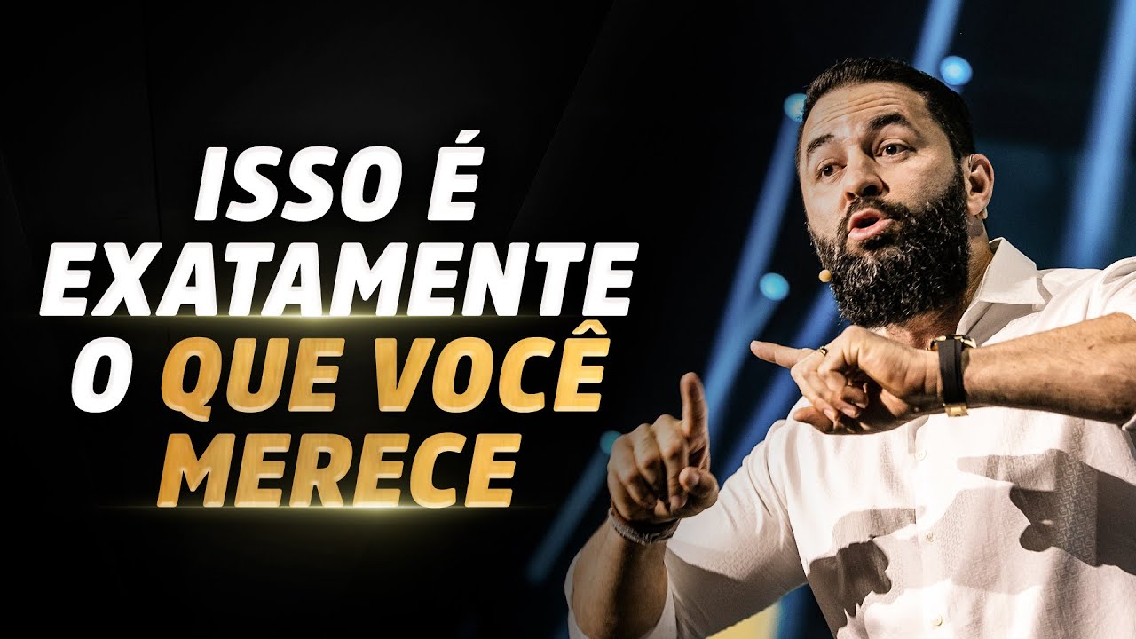 VOCÊ GANHA EXATAMENTE O QUE MERECE