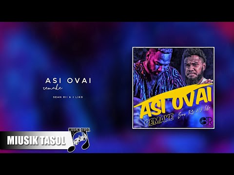 Sean Rii & J-Liko - Asi Ovai (Remake)