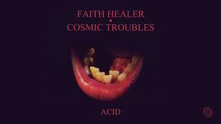 Faith Healer- &quot;Acid&quot;