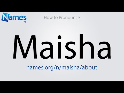 How to Pronounce Maisha