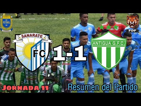 Sanarate 🚂 1-1 🥑 Antigua GFC | Goles y Resumen del Partido | Jornada 11| Liga Nacional de Guatemala