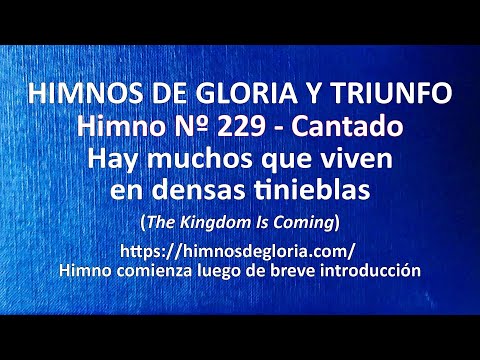 Himnos de Gloria Nº 229 - Hay muchos que viven en densas tinieblas