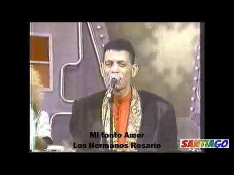 Mi tonto amor Hq - Los Hermanos Rosario 1989