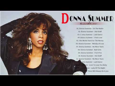 The Best of Donna Summer - Donna Summer Greatets Hits 2021 - Donna Summer Collection