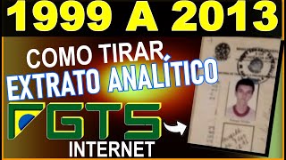 Como Imprimir EXTRATO ANALTICO Completo do FGTS / CEF Pela Internet  (Bnus final do vdeo)