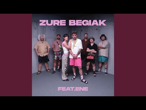 ZURE BEGIAK (Zuzenean)