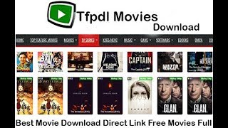 Tfpdl Movies Download – Best Movie Download Direct Link Free Movies Full