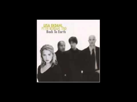 Lisa Ekdahl Peter Nordahl trio - After You Get What You Want