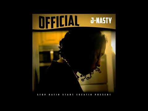 J-Nasty - Official (Audio)