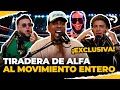 EXCLUSIVA! TIRADERA DE EL ALFA AL MOVIMIENTO ENTERO (VIDEO REACCION)