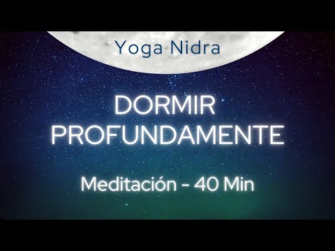 La Mejor Meditacion, Dormir con Yoga Nidra - Escaner Corporal 40min