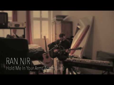 Ran Nir - Hold Me In Your Arms Again (Live)