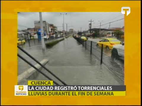 Cuenca registró torrenciales lluvias durante el fin de semana