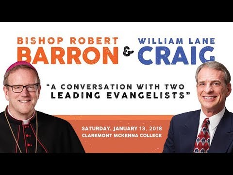 A Conversation with Bishop Robert Barron & William Lane Craig | Claremont McKenna College - 2018