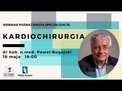 Poznaj Swoją Specjalizację z dr.hab.n.med. Pawłem Bugajskim - Kardiochirurgia!
