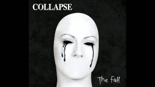 Collapse - I Hope You're In Peace Now
