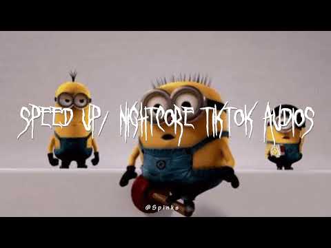 Speed up/nightcore tiktok audios part314 ♡