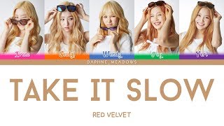 Red Velvet — Take It Slow (Color Coded Han/Rom/Eng Lyrics)