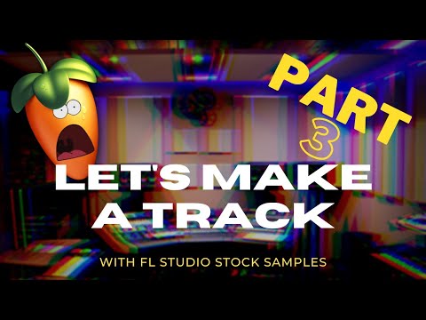 Let's make a track with factory samples and 3osc synth / FL Studio / Part 3 (download project file)