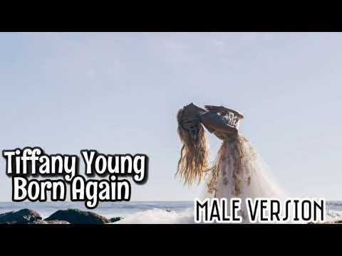 Tiffany Young - Born Again (Male Version)