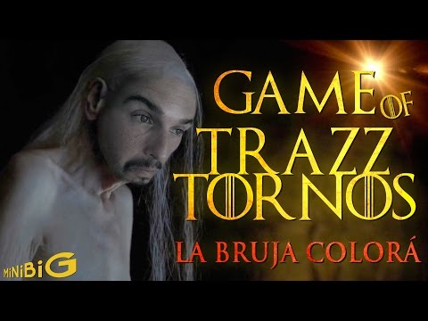 Game of Trazztornos - La Bruja Colora - Juego de Tronos