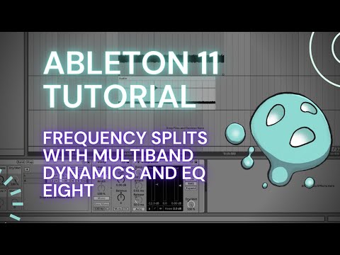 Ableton Live 11 Tutorial - Frequency Split Processing Using Multiband Dynamics and EQ8