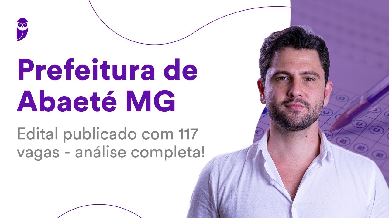 Prefeitura de Abaeté MG: edital publicado com 117 vagas - análise completa!