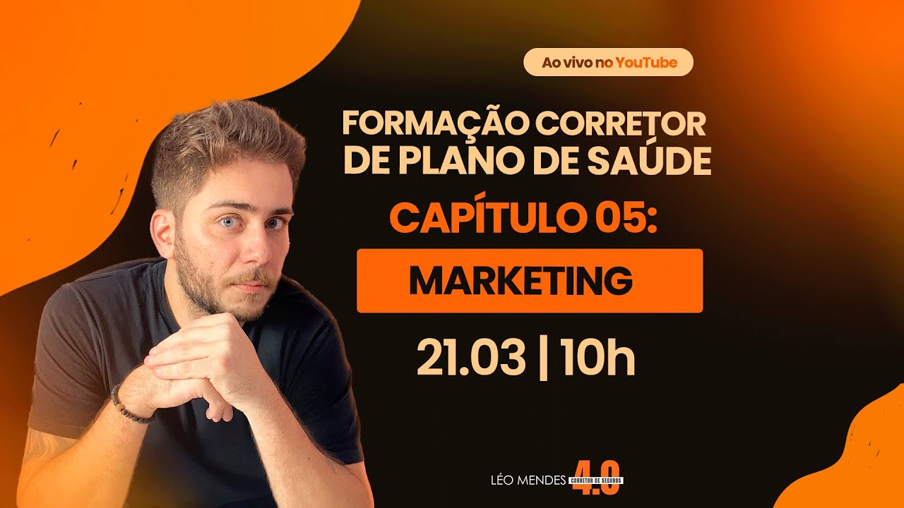 FORMAÇÃO CORRETOR DE PLANO DE SAÚDE - Capítulo 05: Marketing - 21/03/2024