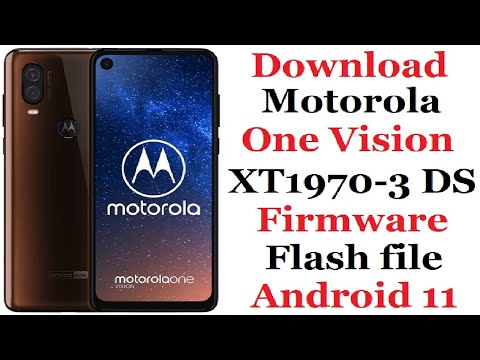Download the firmware flash file of Motorola One Vision XT1970-3 DS for Android 11