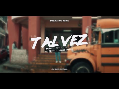 Tal Vez - Malacates Trébol Shop feat INTERNACIONALES CONEJOS